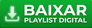 Baixar Playlist Digital / Meus Downloads