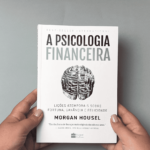A Psicologia Financeira – Morgan Housel / Meus Downloads